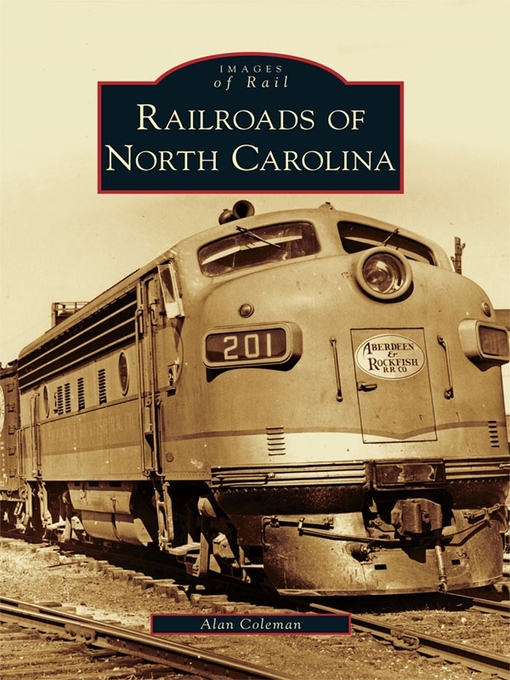 Title details for Railroads of North Carolina by Alan Coleman - Available